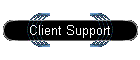 Client Support